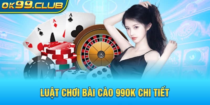 Luật chơi bài cào 99OK chi tiết