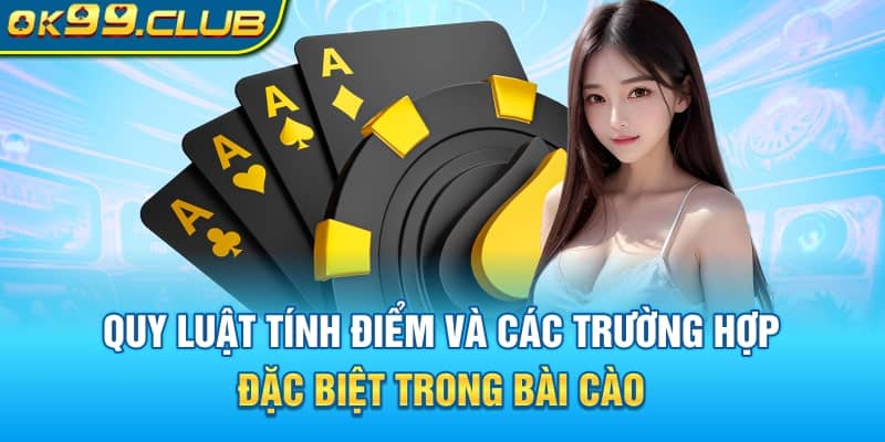 Quy luật tính điểm và các trường hợp đặc biệt trong bài cào