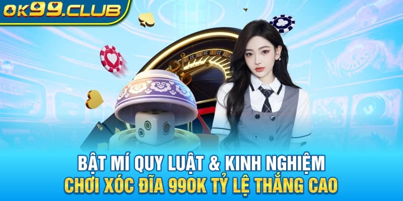 Bật mí quy luật & kinh nghiệm chơi xóc đĩa tỷ lệ thắng cao