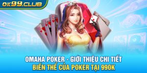 Omaha poker 99Ok